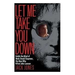   David Chapman, the Man Who Killed John Lennon by Jack Jones  N/A