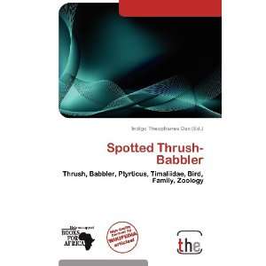   Spotted Thrush Babbler (9786138863144) Indigo Theophanes Dax Books