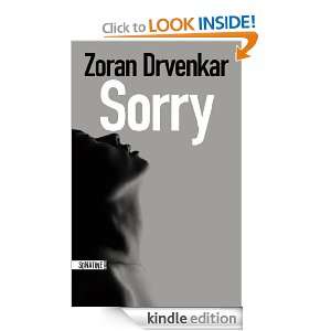 Sorry (French Edition) Zoran DRVENKAR  Kindle Store