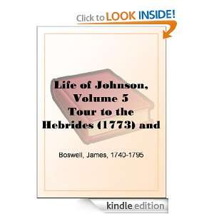 Life of Johnson, Volume 5 Tour to the Hebrides (1773) and Journey into 