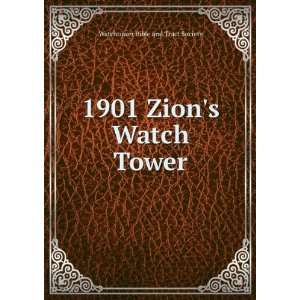    1901 Zions Watch Tower Watchtower Bible and Tract Society Books