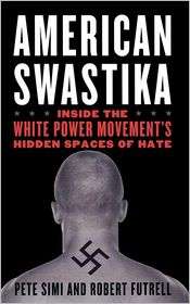 American Swastika Inside the White Power Movements Hidden Spaces of 