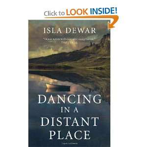  Dancing in a Distant Place [Hardcover] Isla Dewar Books