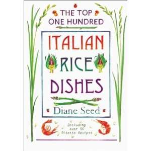   The Top One Hundred Italian Rice Dishes [Paperback] Diane Seed Books