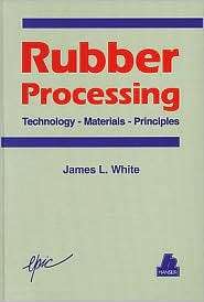 Rubber Processing Technology, Materials, Principles, (1569901651 
