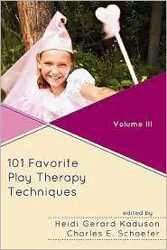 101 Favorite Play Therapy Techniques, Vol. 3, (0765707993), Heidi 