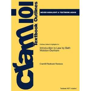  Studyguide for Introduction to Law by Beth Walston Dunham 