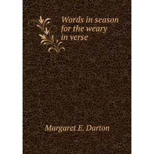   season for the weary in verse. Margaret E. Darton  Books