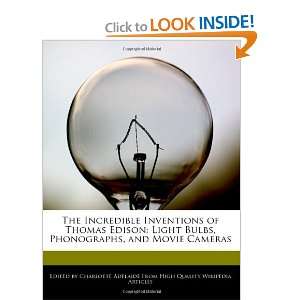  The Incredible Inventions of Thomas Edison Light Bulbs 