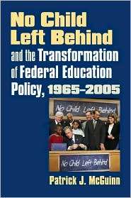 No Child Left Behind and the Transformation of Federal Education 