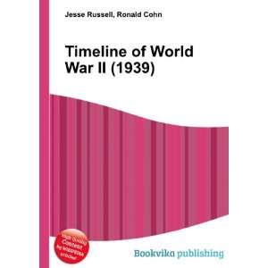  Timeline of World War II (1939) Ronald Cohn Jesse Russell 