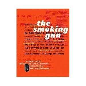  the smoking gun: a dossier of secret surprising and 