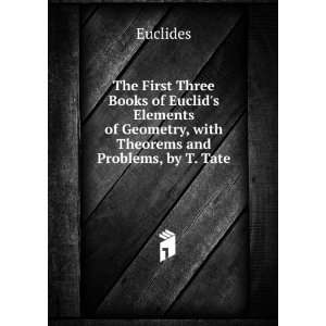  The First Three Books of Euclids Elements of Geometry 