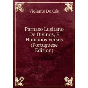   Humanos Versos (Portuguese Edition): Violante Do CÃ©u: Books