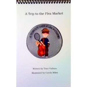    A Trip to the Flea Market (Flip Book) Traci Vallano Books