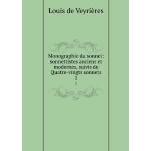  , suivis de Quatre vingts sonnets. 1 Louis de VeyriÃ¨res Books