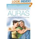 The Complete Book of Auras Learn to See, Read, Strengthen & Heal 
