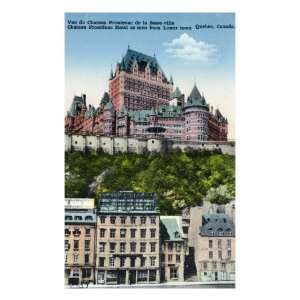 Quebec, Canada, Exterior View of the Chateau Frontenac from Lower Town 