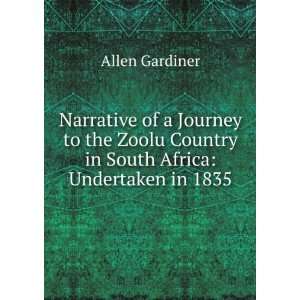   Country in South Africa Undertaken in 1835 Allen Gardiner Books