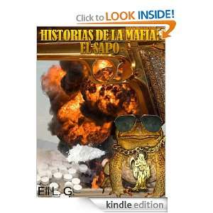 Historias de la Mafiael sapo (Spanish Edition) Eli L.G.  