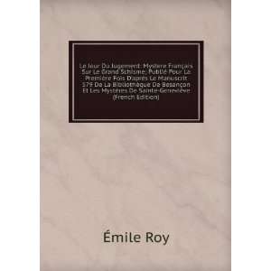   ¨res De Sainte GeneviÃ¨ve (French Edition) Ã?mile Roy Books