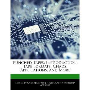 Punched Tapes Introduction, Tape Formats, Chads, Applications, and 