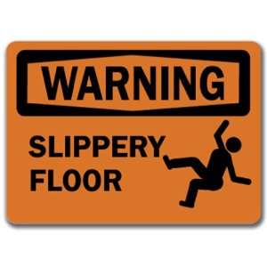  Warning Sign   Slippery Floor   10 x 14 OSHA Safety Sign 