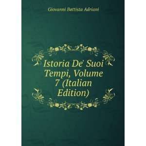   Tempi, Volume 7 (Italian Edition) Giovanni Battista Adriani Books