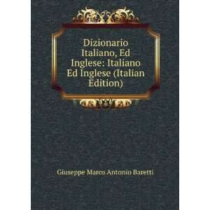   (Italian Edition) Giuseppe Marco Antonio Baretti  Books