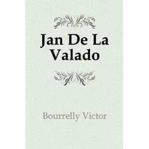  Jan De La Valado Bourrelly Victor Books