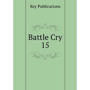 Battle Cry 15 [Paperback]