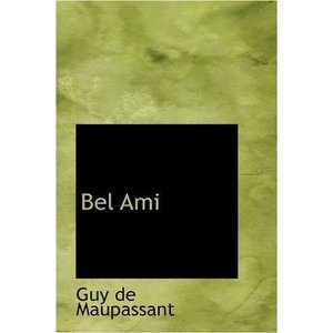  Bel Ami [Hardcover] Guy de Maupassant Books