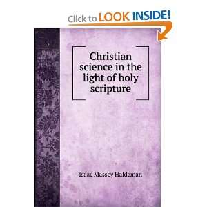   science in the light of holy scripture Isaac Massey Haldeman Books