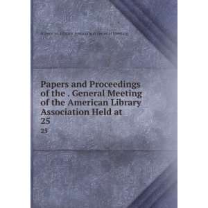  Papers and Proceedings of the . General Meeting of the 