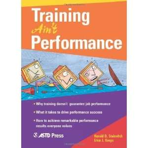    Training Aint Performance [Paperback] Harold D. Stolovitch Books