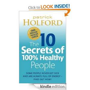The 10 Secrets of 100% Healthy People Some people never get sick and 