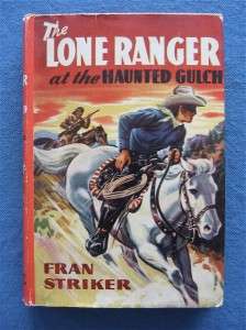 LONE RANGER at Haunted Gulch Vintage hardcover book DJ 40s Western 
