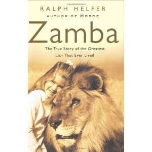   of the Greatest Lion That Ever Lived By Ralph Helfer:  Author : Books