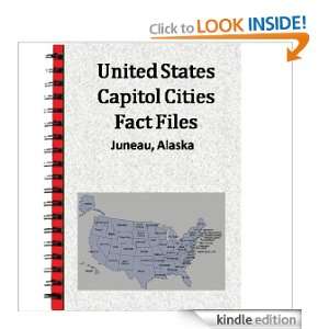  United States Capitol Cities Fact Files Juneau, Alaska 