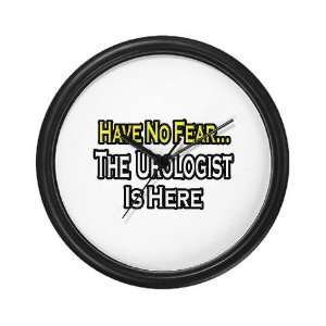  Have No FearUrologist Funny Wall Clock by  