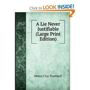   Never Justifiable (Large Print Edition) Henry Clay Trumbull Books