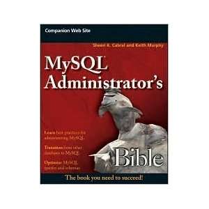  MySQL Administrators Bible (Bible (Wiley)) Publisher 