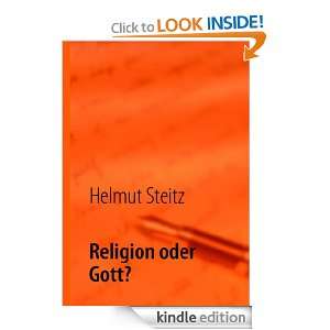 Religion oder Gott? (German Edition) Helmut Steitz  