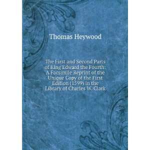   (1599) in the Library of Charles W. Clark: Thomas Heywood: Books