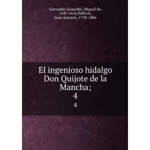  El ingenioso hidalgo Don Quijote de la Mancha;. 4: Miguel 