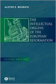 The Intellectual Origins of the European Reformation, (0631229396 