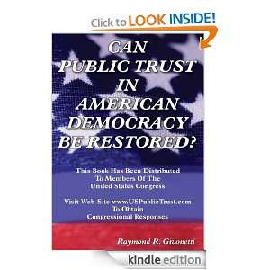 CAN PUBLIC TRUST IN AMERICAN DEMOCRACY BE RESTORED? Raymond R 