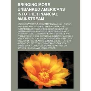  Bringing more unbanked Americans into the financial mainstream 
