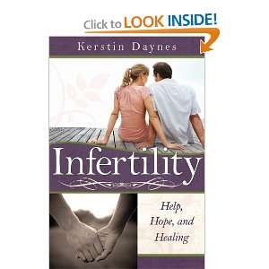  Infertility: Help, Hope, and Healing [Paperback]: Kerstin 