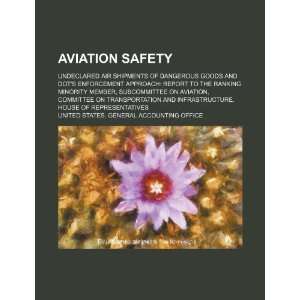 Aviation safety undeclared air shipments of dangerous goods and DOTs 